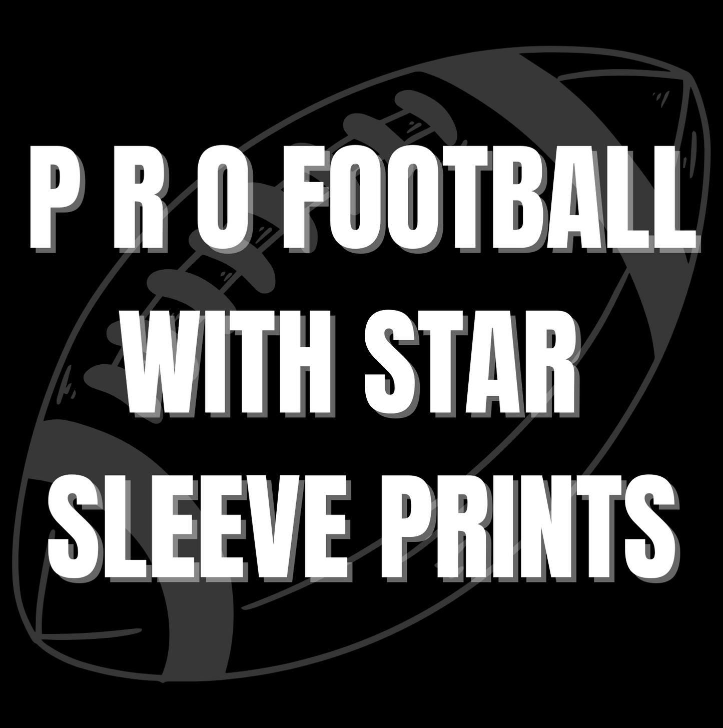 P R O FOOTBALL WITH STAR PRINTS - WS