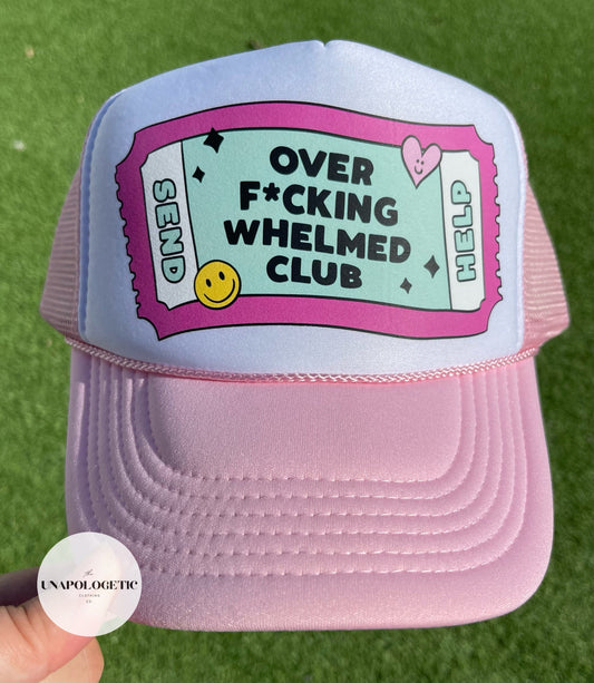 Over F*cking Whelmed Club Trucker hat - WS